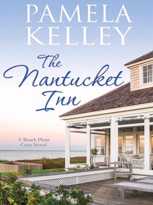Title details for The Nantucket Inn by Pamela M. Kelley - Available
